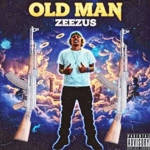 OLD MAN (Explicit)