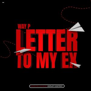 Letter to my ex (Explicit)