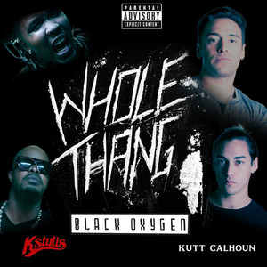 Whole Thang (feat. Kstylis & Kutt Calhoun)