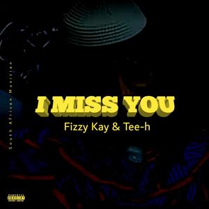 I miss you (feat. Tee-H)
