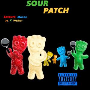 Sour Patch(feat. K Walker) (Explicit)