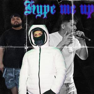 Hype Me Up (feat. M Coast) (Explicit)