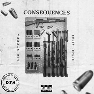 Consequences Big Steppa (feat. Tokey Hefner) (Explicit)