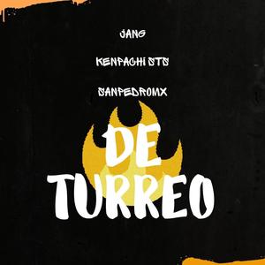 De Turreo(feat. Kenpachi STS & SanPedroMX) (Explicit)