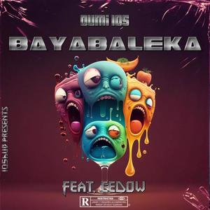 Bayabaleka (feat. Cedow)