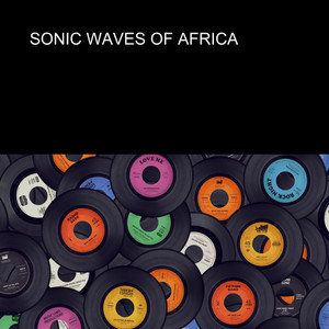 SONIC WAVES OF AFRICA