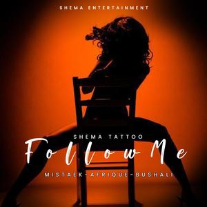 Follow me (feat. Mistaek, Afrique & Bushali)