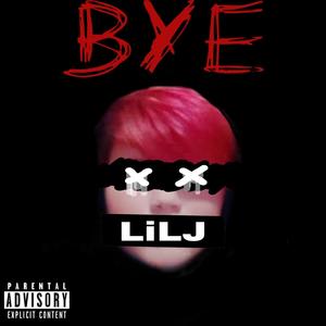 Bye (Explicit)