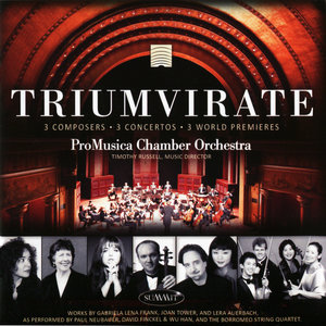 Triumvirate: 3 Composers • 3 Concertos • 3 World Premieres