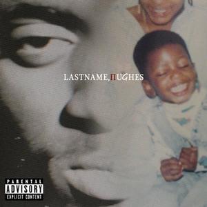 Lastname, Hughes (Explicit)