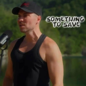 Something to Save