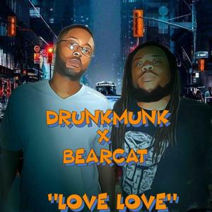 Love Love (feat. Bearcat & Trizzytracks)