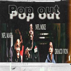 Pop Out (feat. NFL MIKE & DRACOVON) [Explicit]