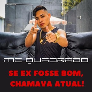 Se Ex Fosse Bom, Chamava Atual (Explicit)