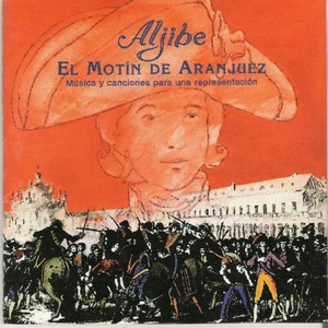 El Motín de Aranjuez (Música y Canciones para una Representación)