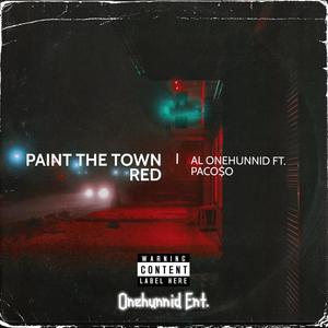 Paint The Town Red (feat. Paco$o)