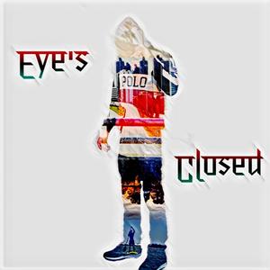 Eye's Closed (Explicit)