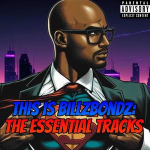 This Is BillZBondZ: The Essential Tracks (Explicit)