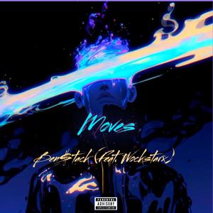 Moves (feat. Wockstarrx) (Explicit)