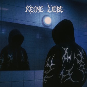 KEINE LIEBE (Explicit)