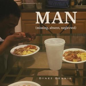 Man (missing, absent, neglected) (Explicit)