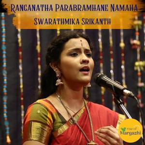 Ranganatha Parabramhane Namaha (HH Sri Sri Muralidhara Swamiji Madhurageetham) (feat. Swarathmika Srikanth)