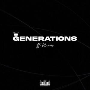 Generations(feat. Lil Nor) (Explicit)