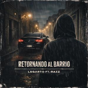 Retornando al barrio (feat. Razz) (Explicit)