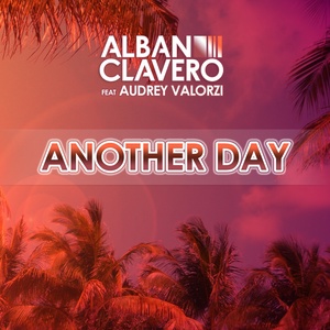 Alban Clavero - Another Day(Fr) (Radio Edit)