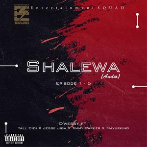 Shalewa Episode Three (feat. Timmy Parker) (Explicit)