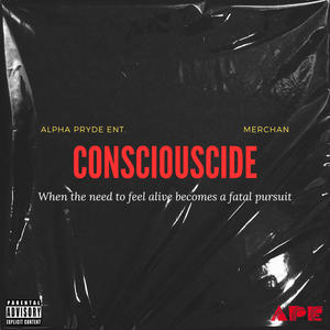 CONSCIOUSCIDE (Explicit)