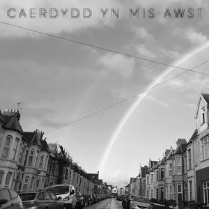 Caerdydd Yn Mis Awst