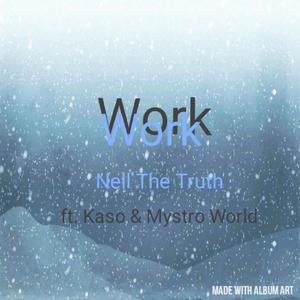 Work (feat. Kaso & Mystro World) [Explicit]