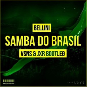 Samba Do Brasil (VSNS & JXR Bootleg)