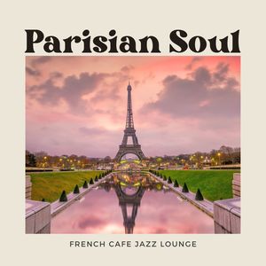 Parisian Soul: French Jazz