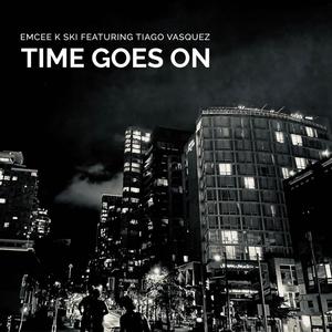 Time Goes On (feat. Tiago Vasquez)