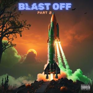 BLAST OFF 2 (feat. Butter) (Explicit)