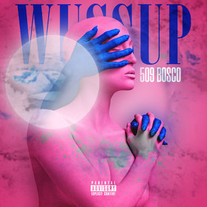 Wussup (Explicit)