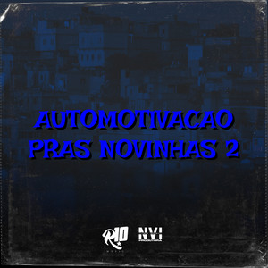 Automotivação Pras Novinhas 2 (Explicit)