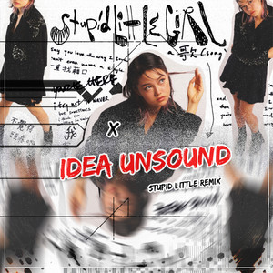 Stupidlittlegirl (Idea Unsound remix) [Explicit]