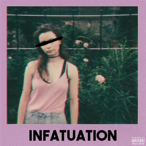 Infatuation (Explicit)