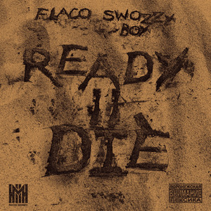 FLACO - Ready2Die (feat. Swozzy boy) (Explicit)