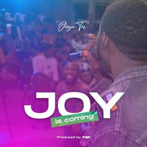 Joy Is Coming (Explicit)