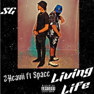 Living Life (feat. Space) (Explicit)