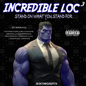 Incredible Loc 3 (Explicit)