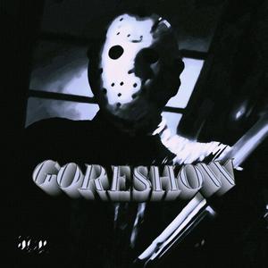 GORESHOW (Explicit)