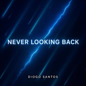 Never Looking Back