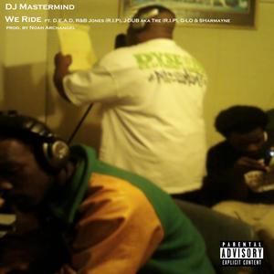 We Ride (feat. R&B Jones, Sharmayne, D.E.A.D, G-Lo & J-Dub aka Tre|Explicit)