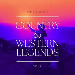 Country & Western Legends, Vol. 2 (Explicit)