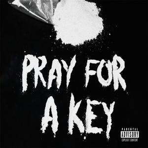Pray For a Key (Explicit)